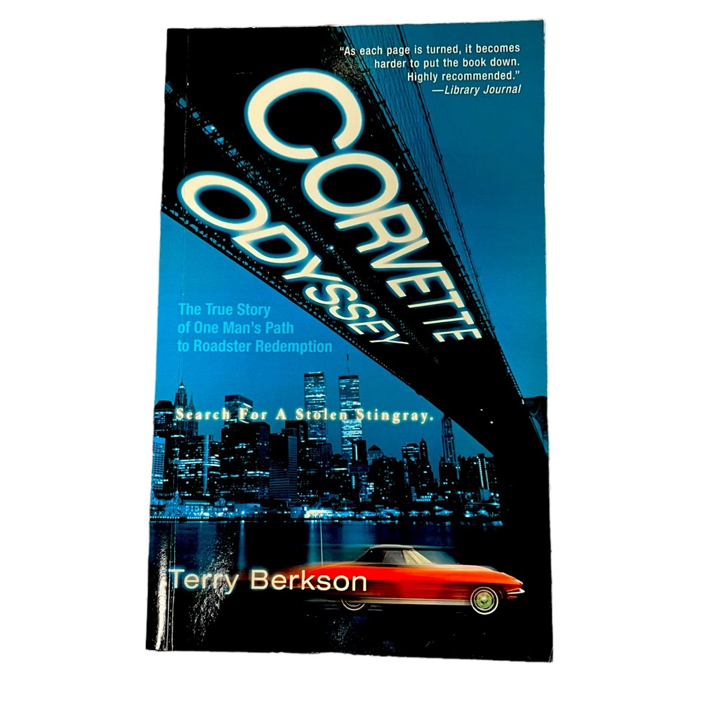 Corvette Odyssey The True Story of One Man’s Path to Roadster Redemption Book